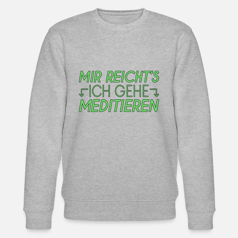 Meditieren Spruch - Stanley/Stella Unisex Bio-Sweatshirt CHANGER  - Grau meliert