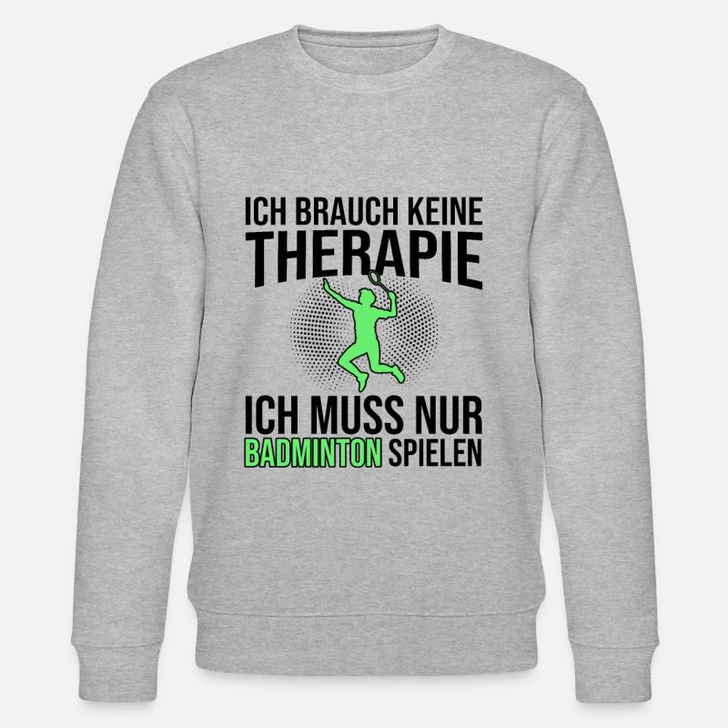 Badminton Spruch - Stanley/Stella Unisex Bio-Sweatshirt CHANGER  - Grau meliert