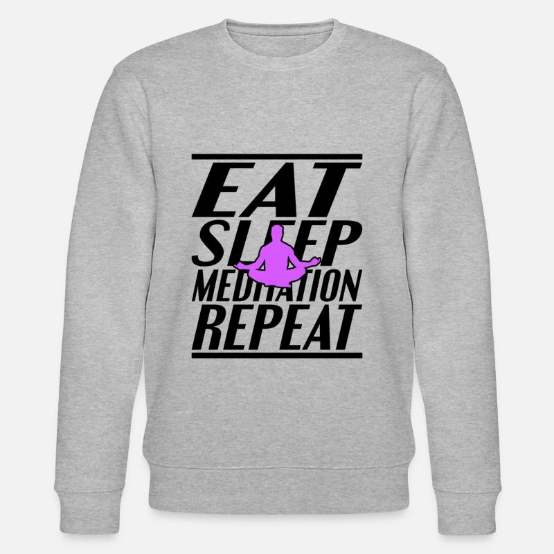 Eating Sleeping Meditating - Stanley/Stella CHANGER Unisex Organic Sweatshirt - heather grey