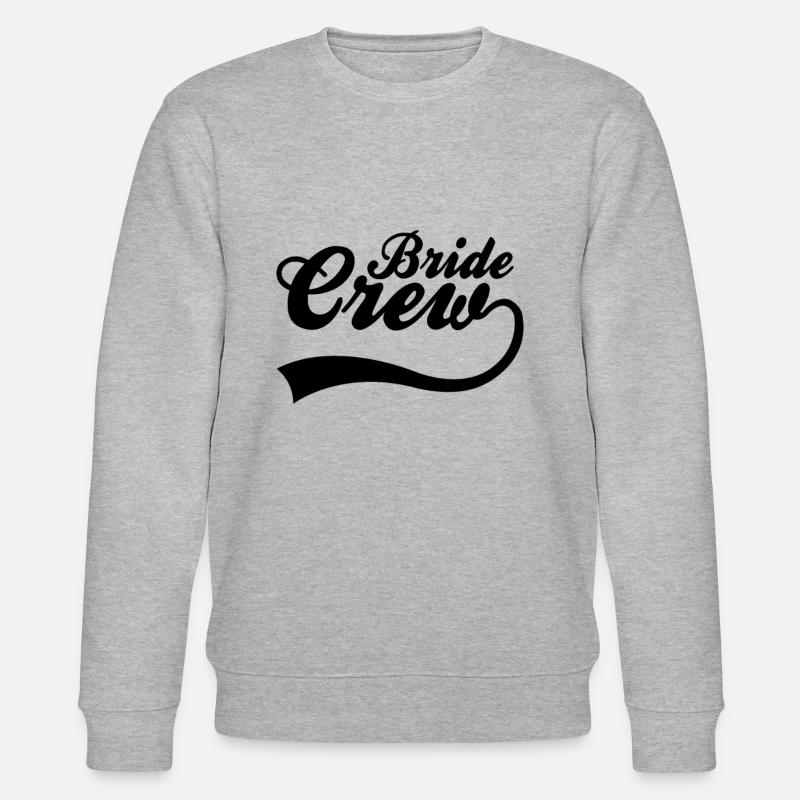 Team bride bride crew - Stanley/Stella CHANGER Unisex Organic Sweatshirt - heather grey