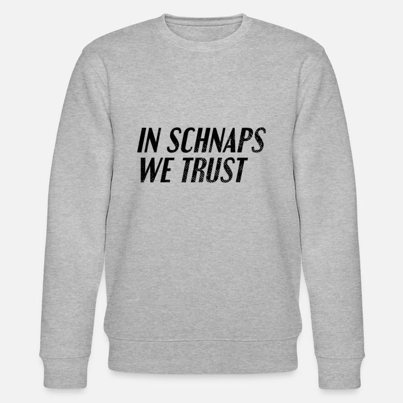 Drinking schnapps saying - Stanley/Stella CHANGER Unisex Organic Sweatshirt - heather grey