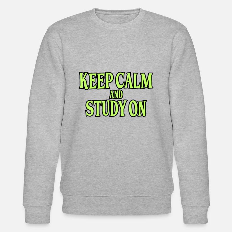 Study Saying - Stanley/Stella CHANGER Unisex Organic Sweatshirt - heather grey