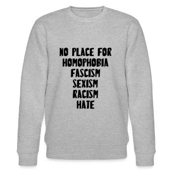 NO PLACE FOR HOMOPHOBIA FASCISM SEXISM RACISM HATE - Stanley/Stella Unisex Bio-Sweatshirt CHANGER  - Grau meliert - Vorne - Nik (191cm) & Marisol (170cm)
