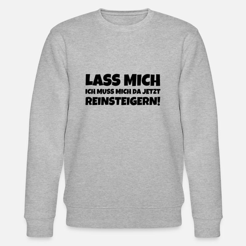 Laisse-moi Je dois Être Là - Sweat bio CHANGER Stanley/Stella Unisexe - gris chiné