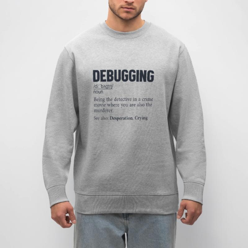 Debugging Definition Developer Coder Programmierer Stanley/Stella Unisex Bio-Sweatshirt CHANGER 