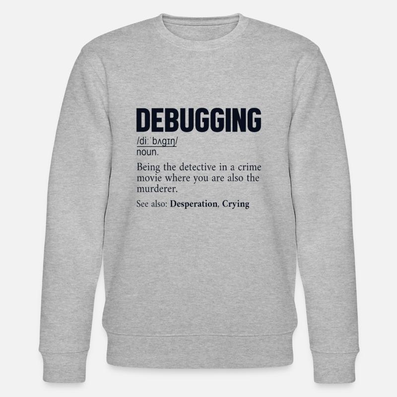 Debugging Definition Developer Coder Programmer - Stanley/Stella CHANGER Unisex Organic Sweatshirt - heather grey