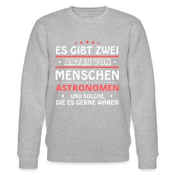 Astronomer gift - two types of...design - Stanley/Stella CHANGER Unisex Organic Sweatshirt - heather grey - Front - Nik (191cm) & Marisol (170cm)