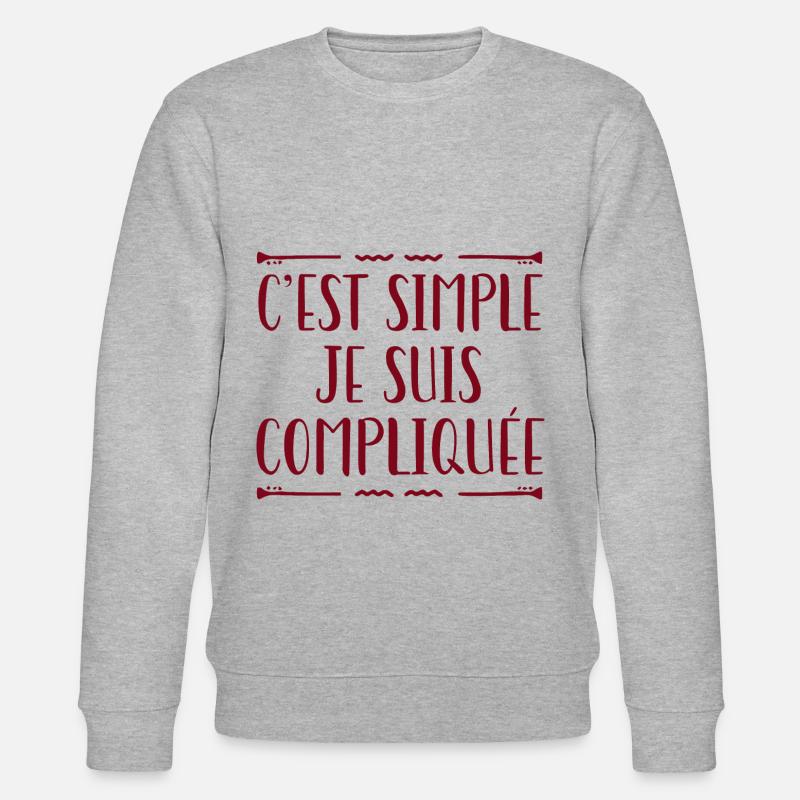 C'est Simple Je Suis Compliquée - Sweat bio CHANGER Stanley/Stella Unisexe - gris chiné