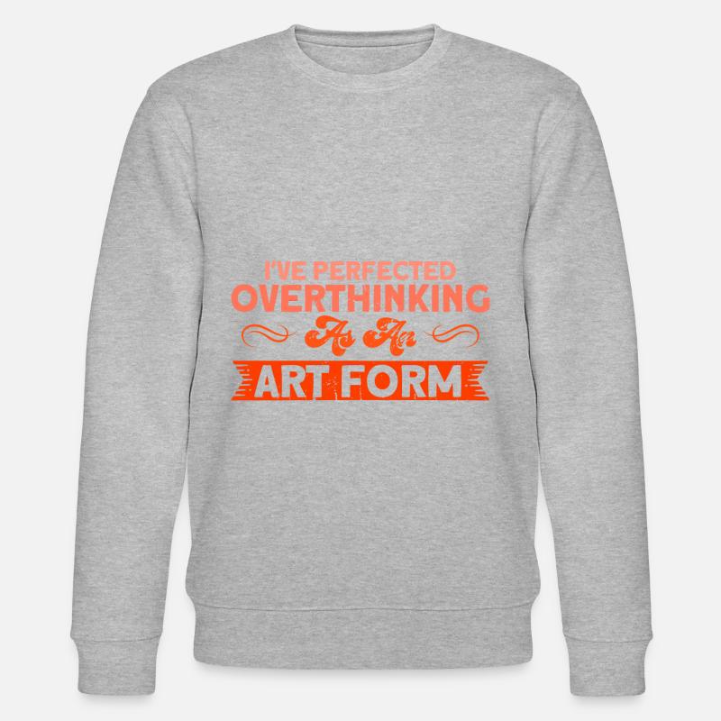 Sarcasm Sarcastic Irony Gift - Stanley/Stella CHANGER Unisex Organic Sweatshirt - heather grey