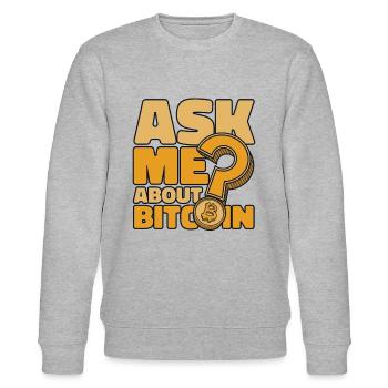 Ask Me About Bitcoin Crypto Kryptowährung - Stanley/Stella Unisex Bio-Sweatshirt CHANGER  - Grau meliert - Vorne - Nik (191cm) & Marisol (170cm)