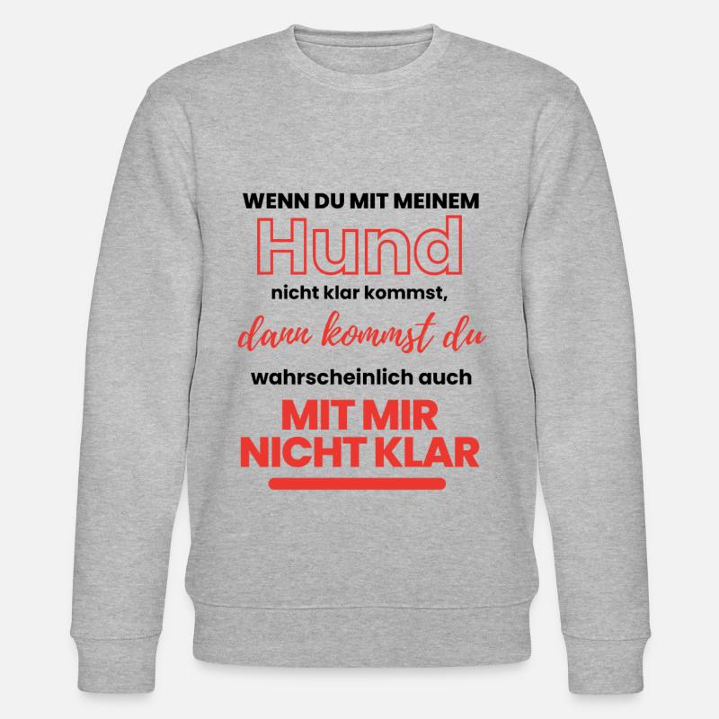 mit HUND KLARKOMMEN ... Hund Hunde - Stanley/Stella Unisex Bio-Sweatshirt CHANGER  - Grau meliert