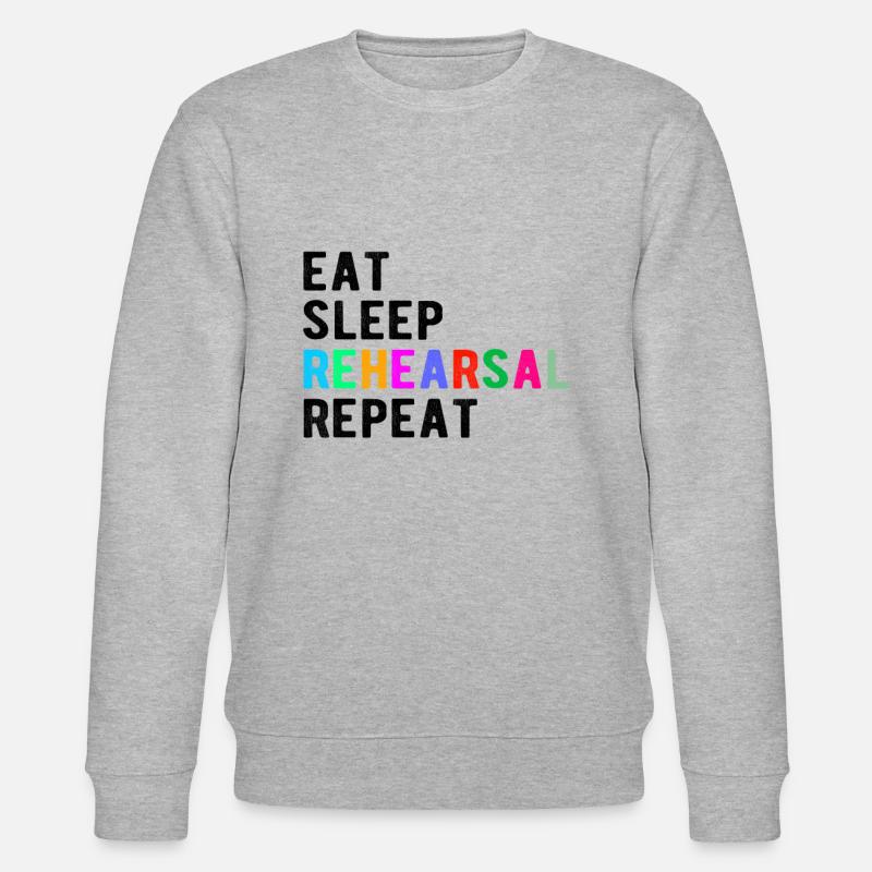 Theatre Gift : eat,sleep,rehearsal,repeat - Stanley/Stella Unisex Bio-Sweatshirt CHANGER  - Grau meliert