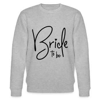 BRIDE TO BE - BRIDE - BACHELORETTE PARTY - Stanley/Stella CHANGER Unisex Organic Sweatshirt - heather grey - Front - Nik (191cm) & Marisol (170cm)