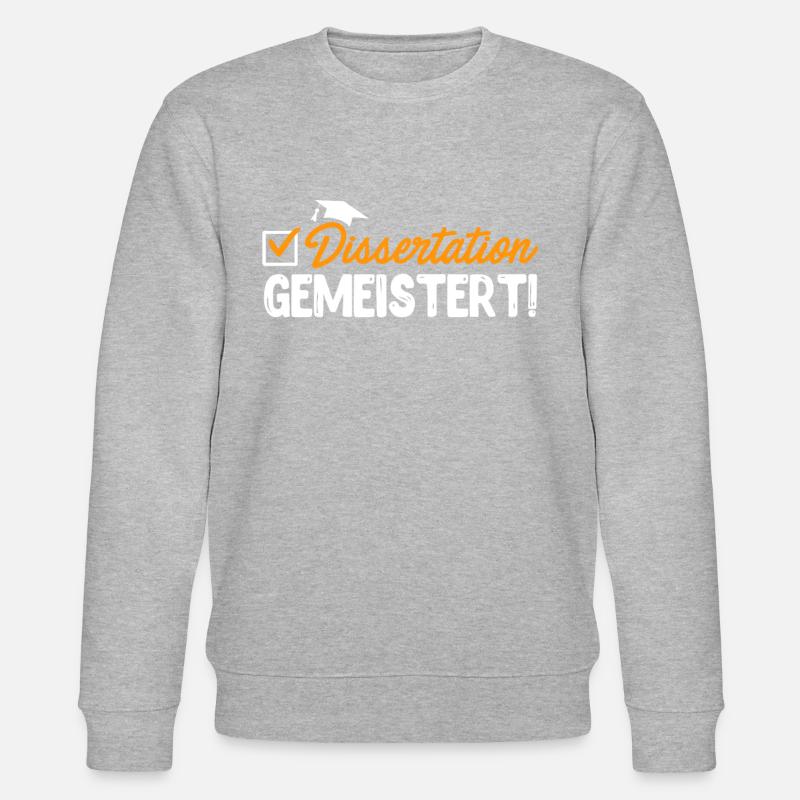 Dissertation Gemeistert! Doktorabschluss Bestanden - Stanley/Stella Unisex Bio-Sweatshirt CHANGER - Grau meliert