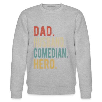 Comedian Dad Husband Hero - Stanley/Stella CHANGER Unisex Organic Sweatshirt - heather grey - Front - Nik (191cm) & Marisol (170cm)