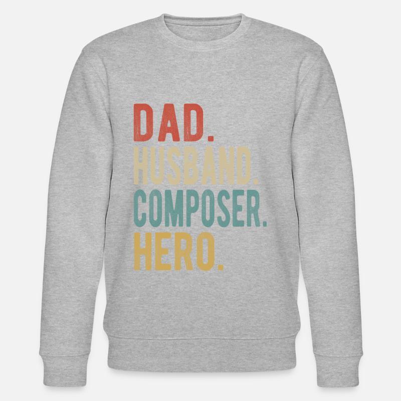 Komponist: Vater, Ehemann, Held - Stanley/Stella Unisex Bio-Sweatshirt CHANGER  - undefined