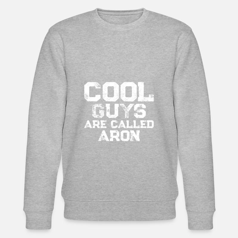 Cool guys are called Aron - Stanley/Stella Unisex Bio-Sweatshirt CHANGER  - undefined