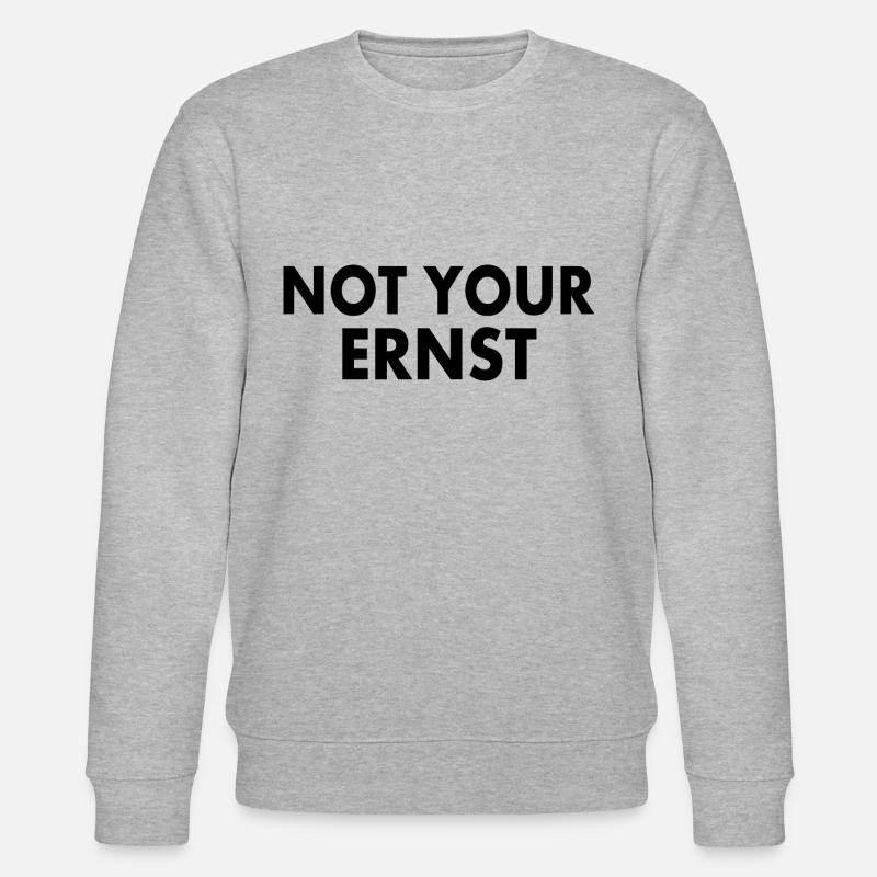 Not your ernst - Stanley/Stella Unisex Bio-Sweatshirt CHANGER  - Grau meliert