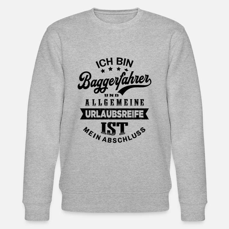 Baggerfahrer Urlaub Bagger Lustiges Baggerführer - Stanley/Stella Unisex Bio-Sweatshirt CHANGER  - Grau meliert