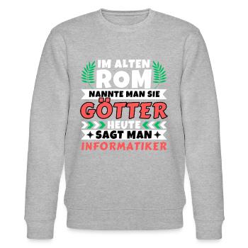 Im alten Rom waren Sie Götter. Heute Informatiker - Stanley/Stella Unisex Bio-Sweatshirt CHANGER  - Grau meliert - Vorne - Nik (191cm) & Marisol (170cm)