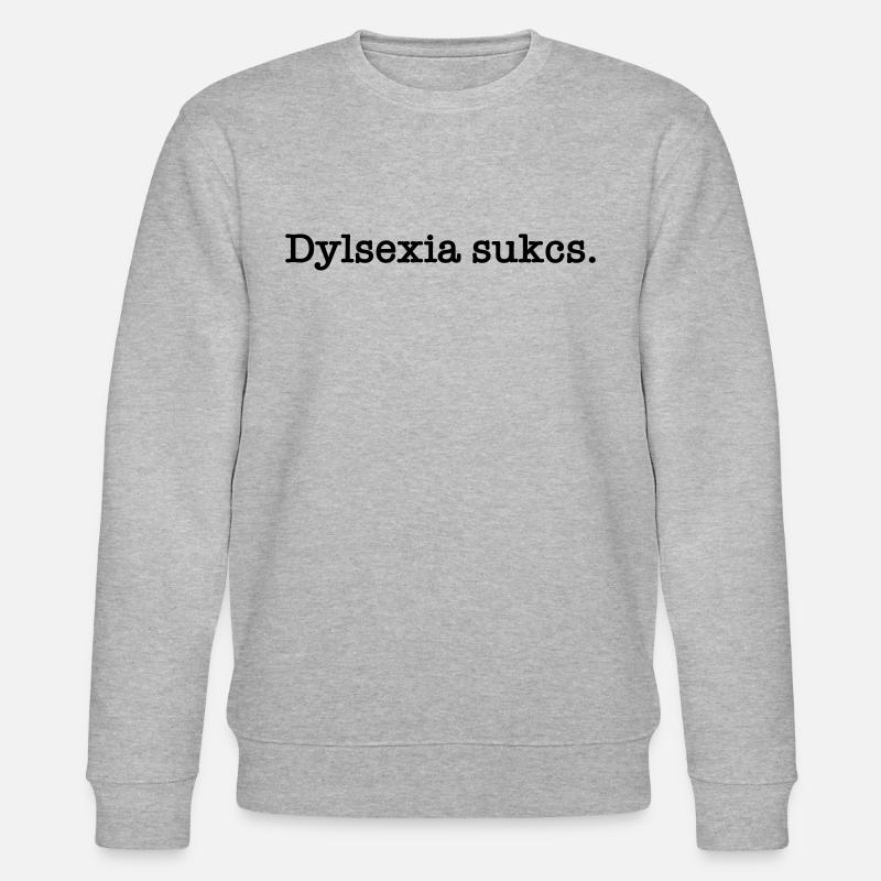 La dyslexie ça craint - Sweat bio CHANGER Stanley/Stella Unisexe - gris chiné