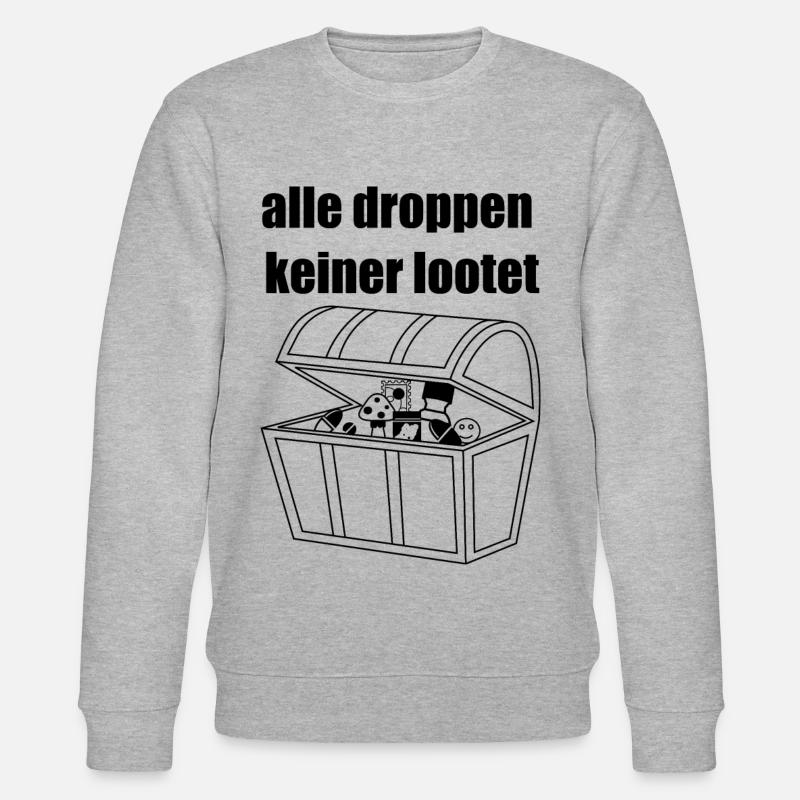 Drop all, no one loots - Stanley/Stella CHANGER Unisex Organic Sweatshirt - heather grey