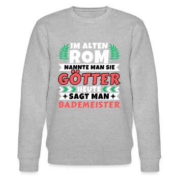 Im alten Rom waren Sie Götter. Heute Bademeister - Stanley/Stella Unisex Bio-Sweatshirt CHANGER  - Grau meliert - Vorne - Nik (191cm) & Marisol (170cm)