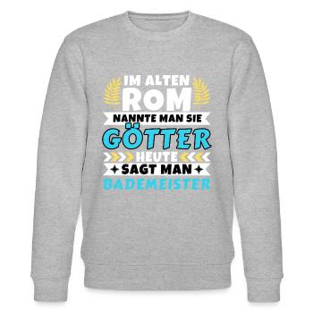 Im alten Rom waren Sie Götter. Heute Bademeister - Stanley/Stella Unisex Bio-Sweatshirt CHANGER  - Grau meliert - Vorne - Nik (191cm) & Marisol (170cm)