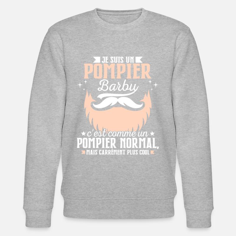 Barbe Humour Pompier Barbu - Sweat bio CHANGER Stanley/Stella Unisexe - gris chiné