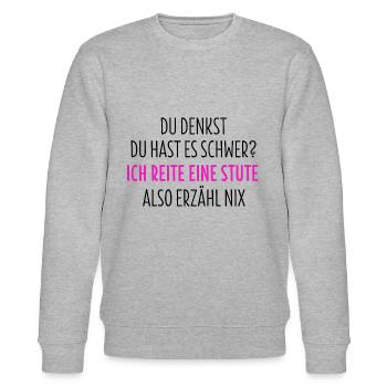 Pferdesprüche TShirt Pferd Reitersprüche Geschenk - Stanley/Stella Unisex Bio-Sweatshirt CHANGER  - Grau meliert - Vorne - Nik (191cm) & Marisol (170cm)