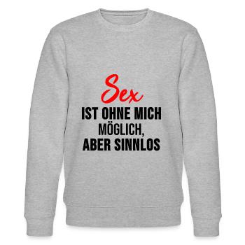 Versaute Sex Sprüche Shirt Sex-Süchtiger Geschenk - Stanley/Stella Unisex Bio-Sweatshirt CHANGER  - Grau meliert - Vorne - Nik (191cm) & Marisol (170cm)