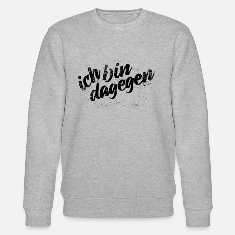 Ich bin dagegen - Protest Spruch - Stanley/Stella Unisex Bio-Sweatshirt CHANGER  - Grau meliert