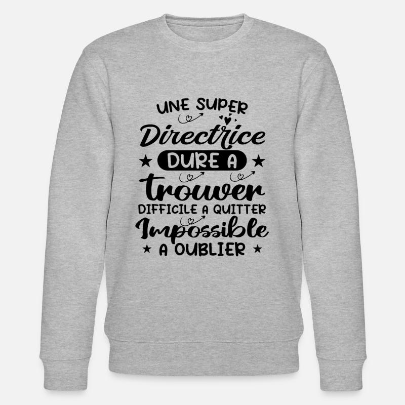 Une Super Directrice - Cadeau Directrice - Sweat bio CHANGER Stanley/Stella Unisexe - gris chiné