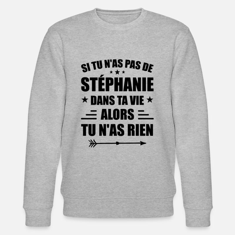 Stéphanie, Anniversaire Stéphanie - Stéphanie - Sweat bio CHANGER Stanley/Stella Unisexe - gris chiné