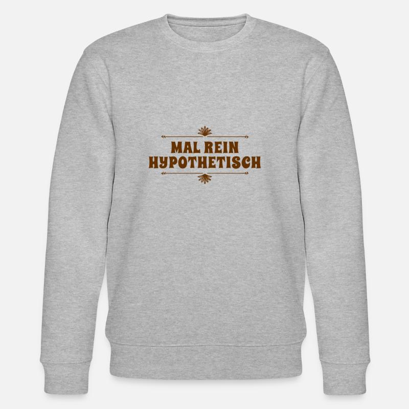 ich frage hypothetisch - Stanley/Stella Unisex Bio-Sweatshirt CHANGER  - Grau meliert