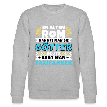 Im alten Rom waren Sie Götter. Heute Taxifahrer - Stanley/Stella Unisex Bio-Sweatshirt CHANGER  - Grau meliert - Vorne - Nik (191cm) & Marisol (170cm)