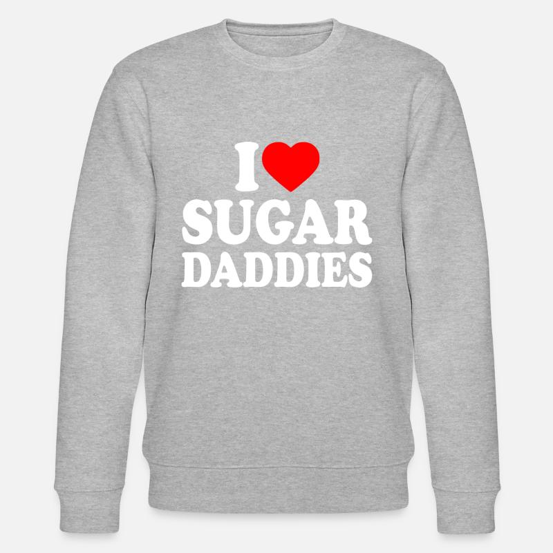 i love sugar daddies - Sweat bio CHANGER Stanley/Stella Unisexe - gris chiné