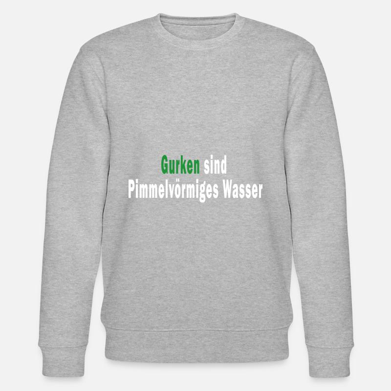 Gurken sind Pimmelförmiges Wasser - Stanley/Stella Unisex Bio-Sweatshirt CHANGER  - undefined
