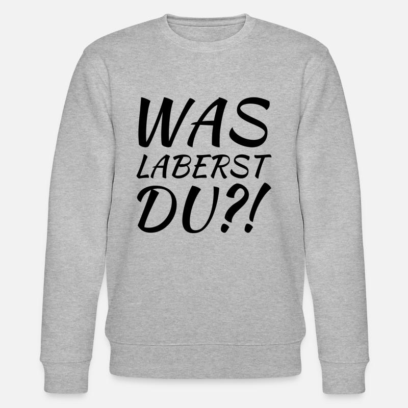 Was laberst Du? - Stanley/Stella Unisex Bio-Sweatshirt CHANGER  - Grau meliert