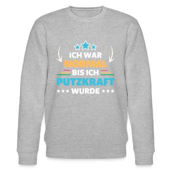 Ich war normal bis ich Putzkraft wurde - Stanley/Stella Unisex Bio-Sweatshirt CHANGER  - Grau meliert - Vorne - Nik (191cm) & Marisol (170cm)