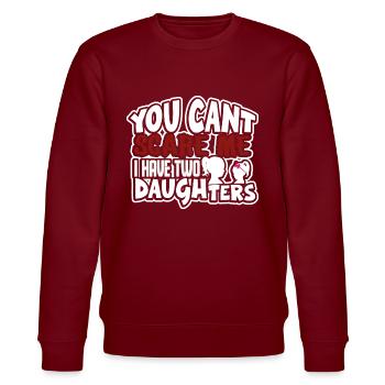 you cant scare me I have two daughters - Stanley/Stella Unisex Bio-Sweatshirt CHANGER  - Burgunderrot - Vorne - Nik (191cm) & Marisol (170cm)