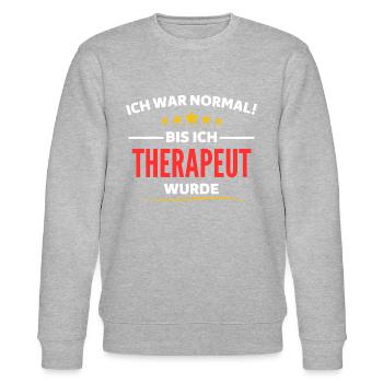 I was normal until I became a therapist - Stanley/Stella CHANGER Unisex Organic Sweatshirt - heather grey - Front - Nik (191cm) & Marisol (170cm)