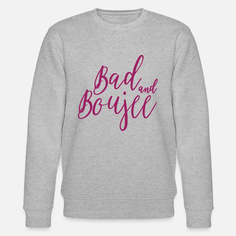 Graphique Bad And Boujee - Sweat bio CHANGER Stanley/Stella Unisexe - gris chiné