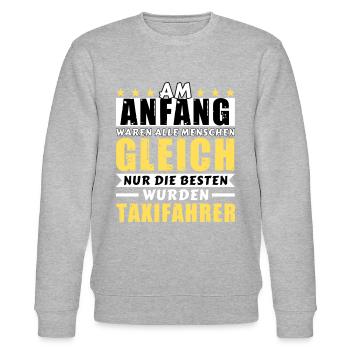 Am Anfang waren alle gleich - Taxifahrer Edition - Stanley/Stella Unisex Bio-Sweatshirt CHANGER  - Grau meliert - Vorne - Nik (191cm) & Marisol (170cm)