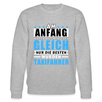 Am Anfang waren alle gleich - Taxifahrer Edition - Stanley/Stella Unisex Bio-Sweatshirt CHANGER  - Grau meliert - Vorne - Nik (191cm) & Marisol (170cm)