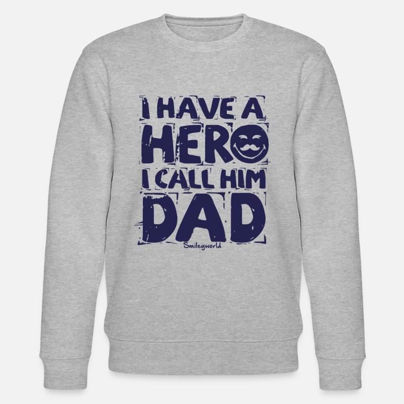 SmileyWorld I Have A Hero, I Call Him Dad - Stanley/Stella CHANGER Unisex Organic Sweatshirt - heather grey