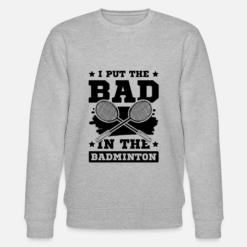 Badminton cooler spruch - Stanley/Stella Unisex Bio-Sweatshirt CHANGER  - Grau meliert