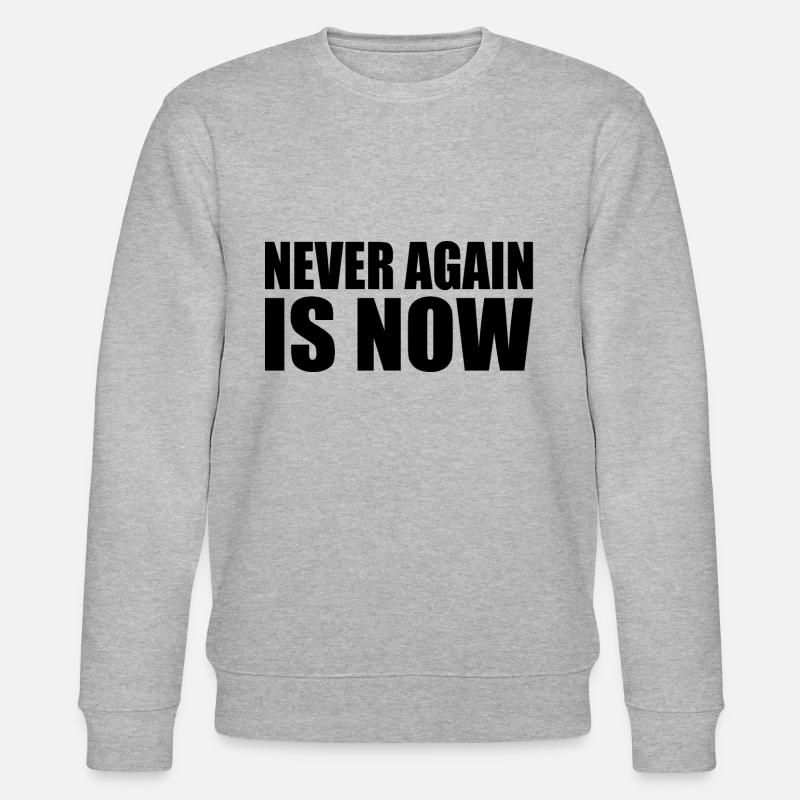 Never again is now - Sweat bio CHANGER Stanley/Stella Unisexe - gris chiné