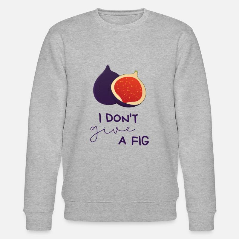 I Don’t Give A Fig - Sweat bio CHANGER Stanley/Stella Unisexe - gris chiné