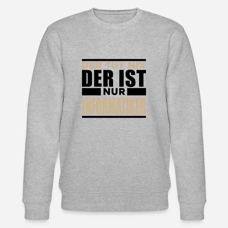 Informatiker Spruch - Stanley/Stella Unisex Bio-Sweatshirt CHANGER  - Grau meliert